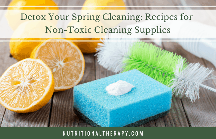 Detox Your Spring Cleaning: Recipes for Non-Toxic Cleaning Supplies