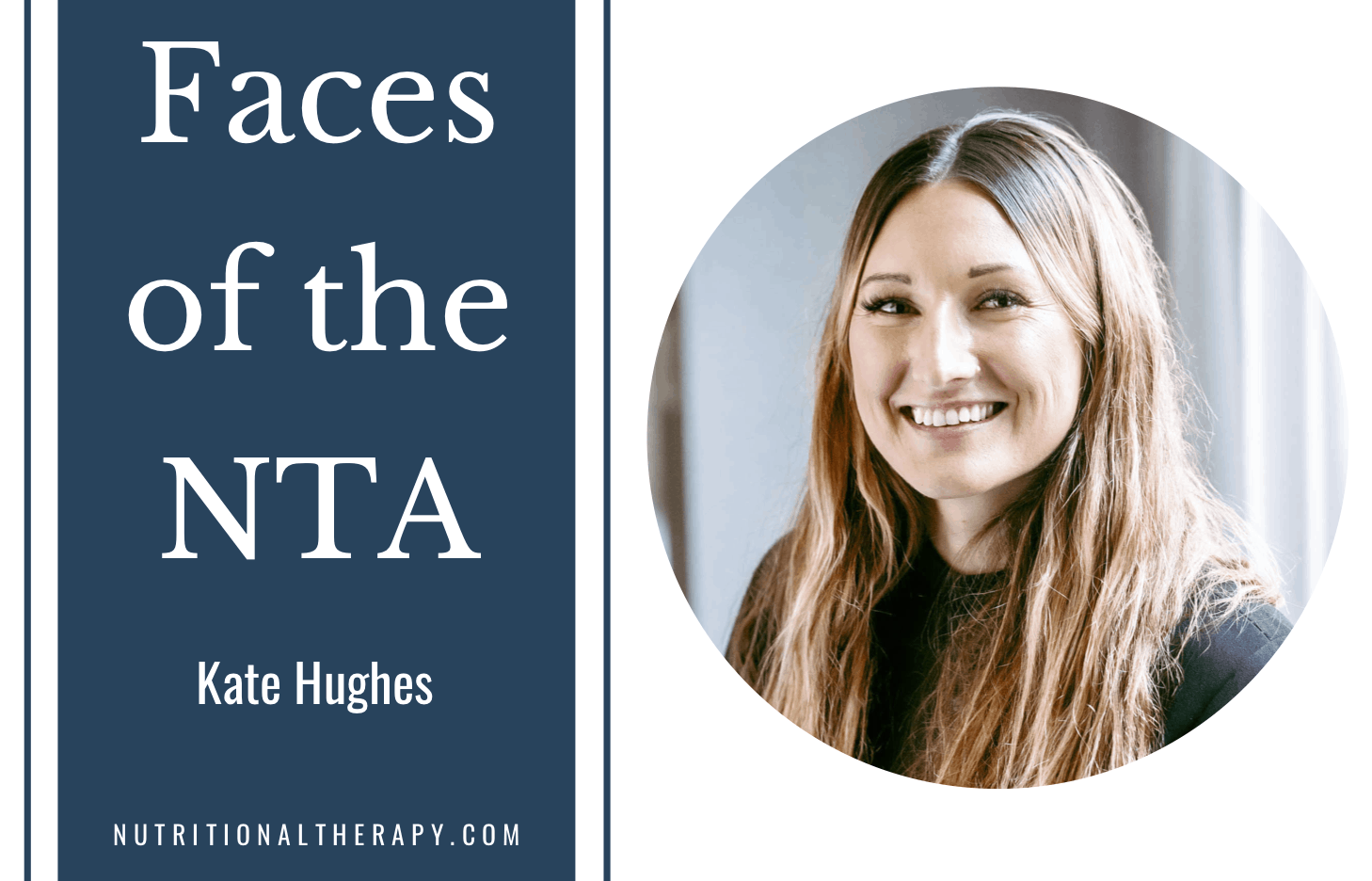 Faces the NTA: Meet Hughes - The Nutritional Therapy