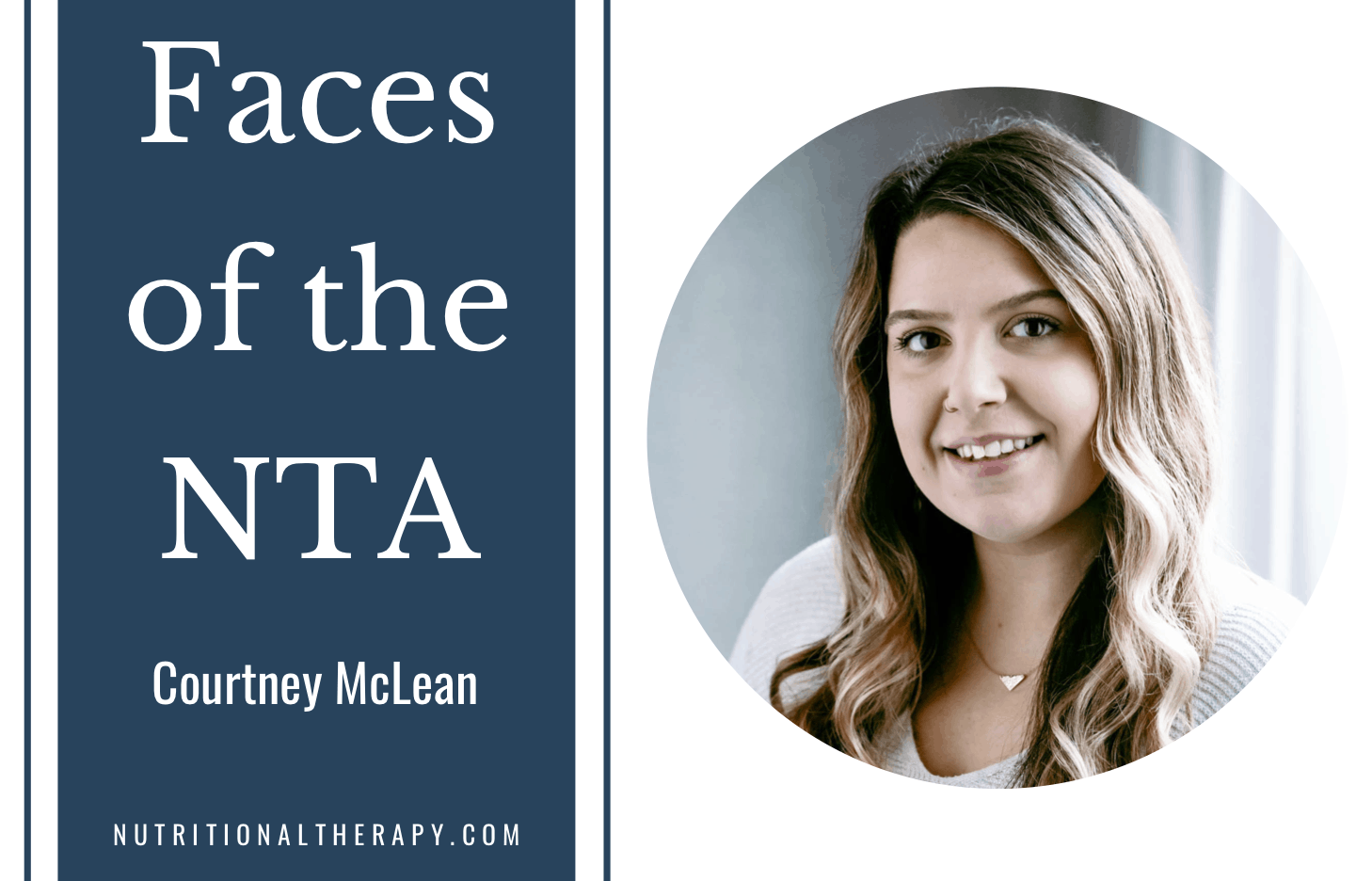 Faces Of The NTA Meet Courtney McLean