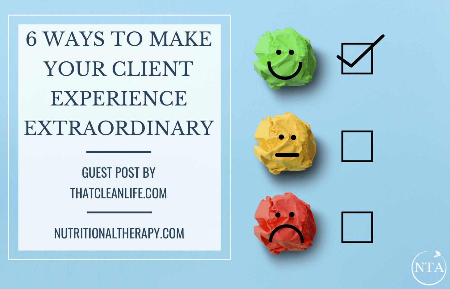 6 Ways To Make Your Client Experience Extraordinary