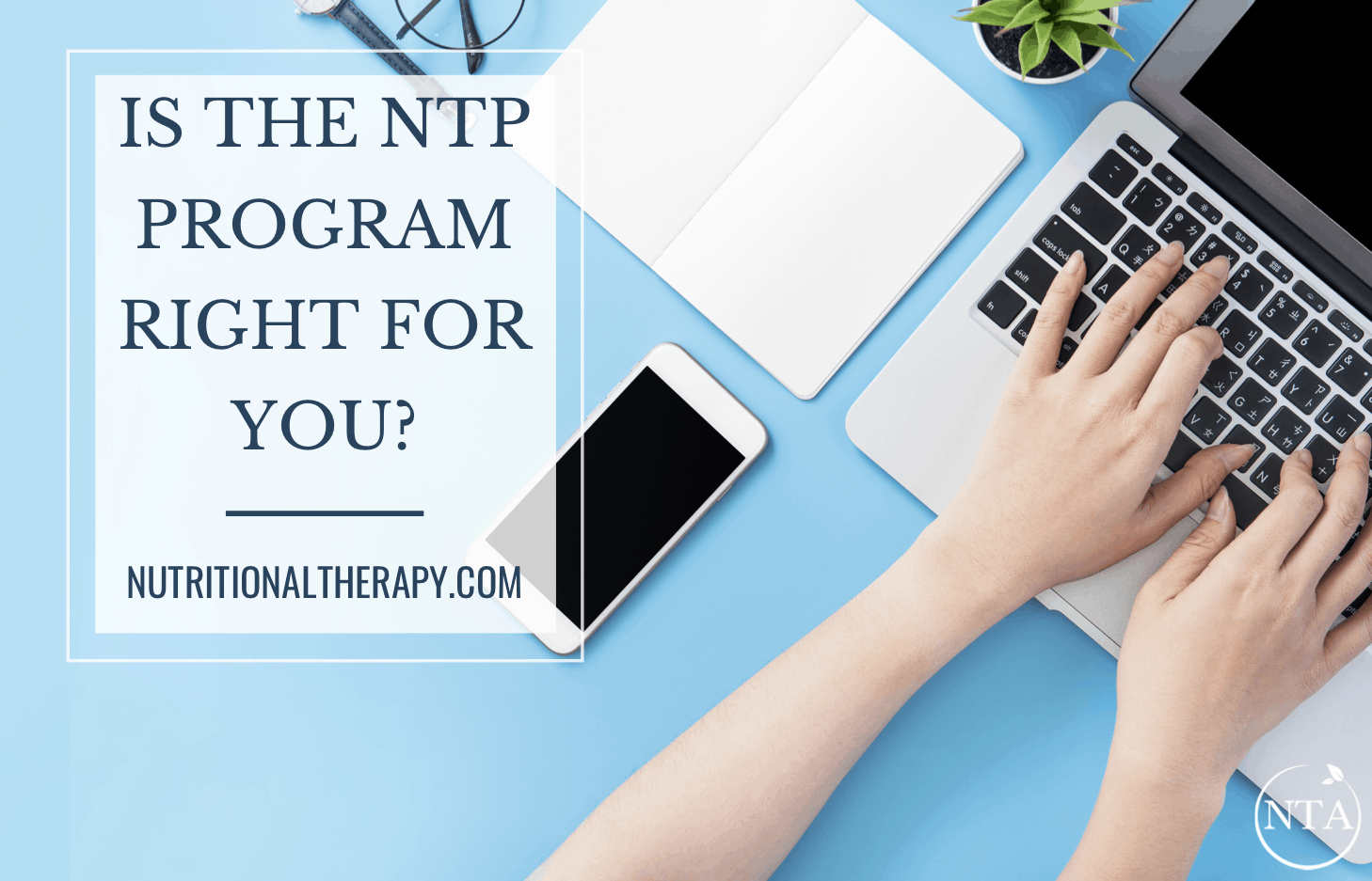 is the ntp online program right for you