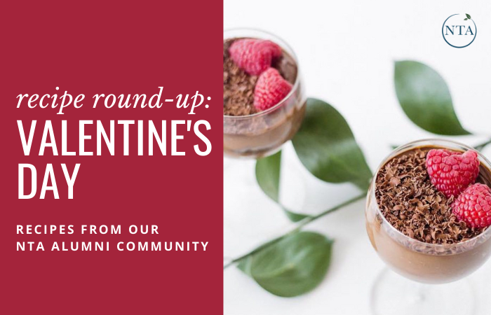 Recipe Round Up: Valentine's Day Recipes from our NTA Alumni Community