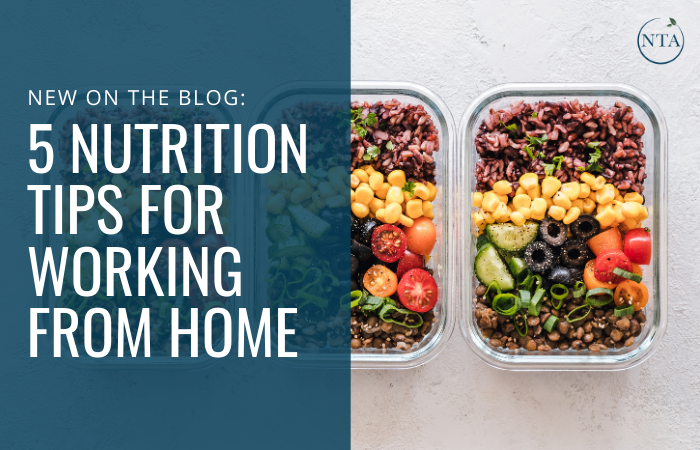 5 Nutrition Tips For Working From Home