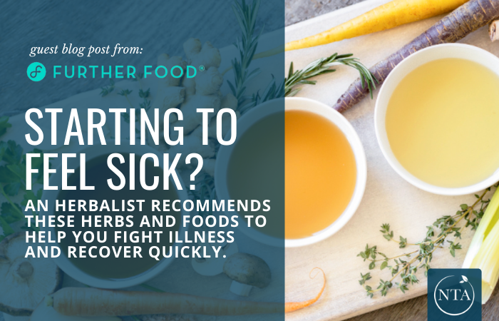 Starting to feel sick? Herbs and foods to help you fight illness and recover quickly